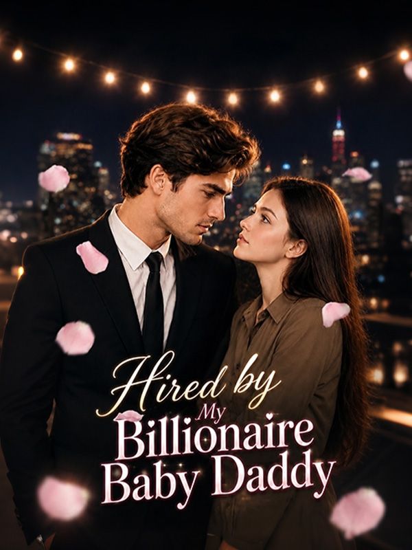 Hired by My Billionaire Baby Daddy 封面