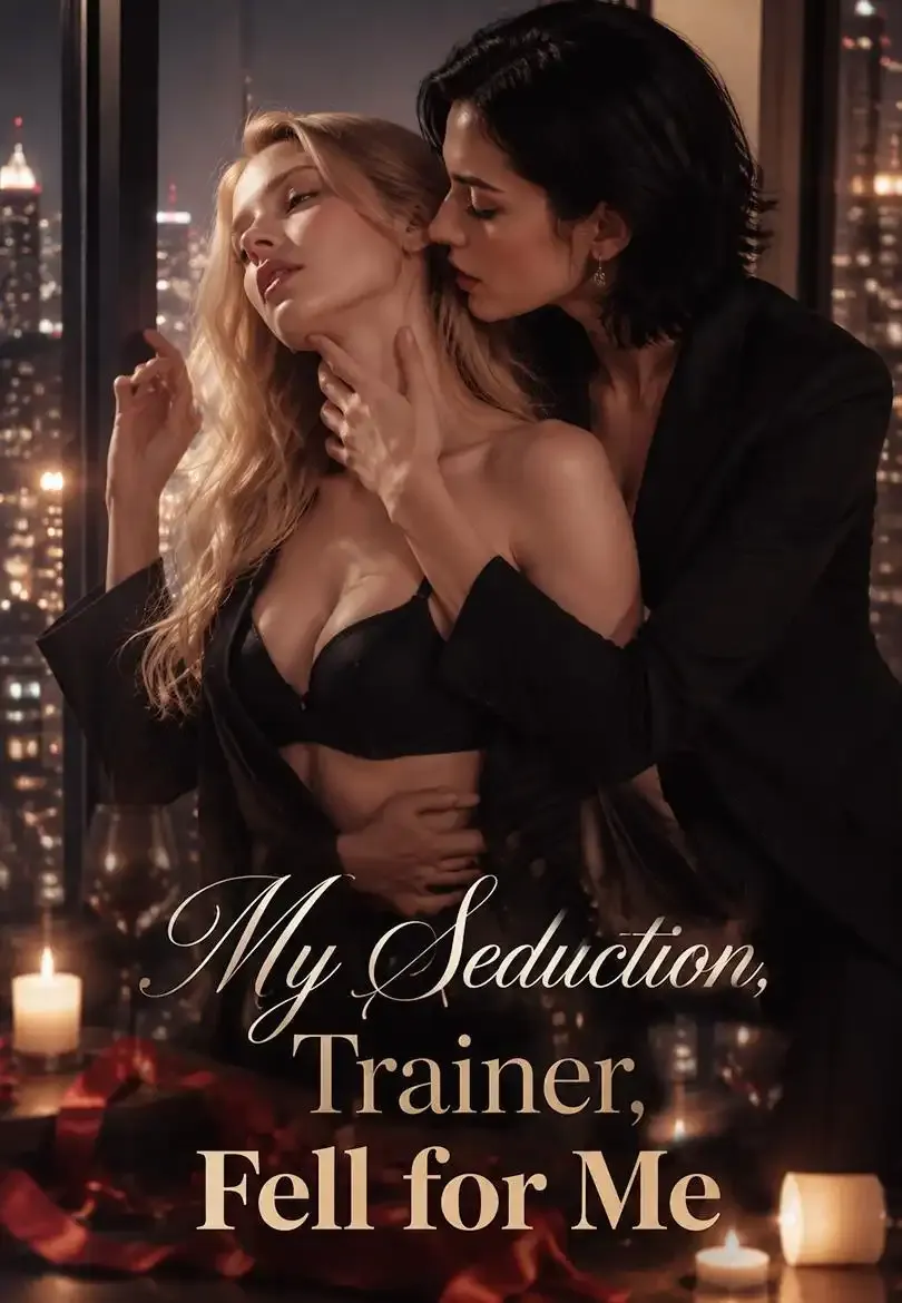 My Seduction Trainer Fell for Me 封面